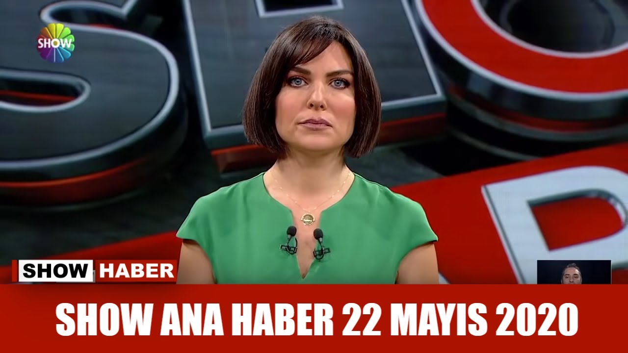 Show Ana Haber 22 Mayıs 2020